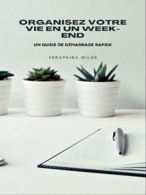 cover image of Organisez votre vie en un week-end